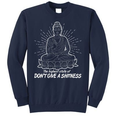 Funny Yoga Buddha The Highest State Of Don't Give A Shitness Tall Sweatshirt