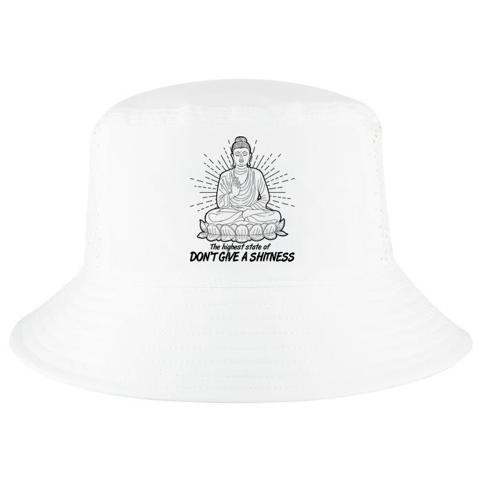 Funny Yoga Buddha The Highest State Of Don't Give A Shitness Cool Comfort Performance Bucket Hat