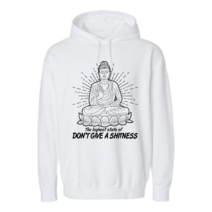 Funny Yoga Buddha The Highest State Of Don't Give A Shitness Garment-Dyed Fleece Hoodie