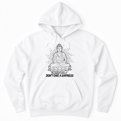 Funny Yoga Buddha The Highest State Of Don't Give A Shitness Hoodie