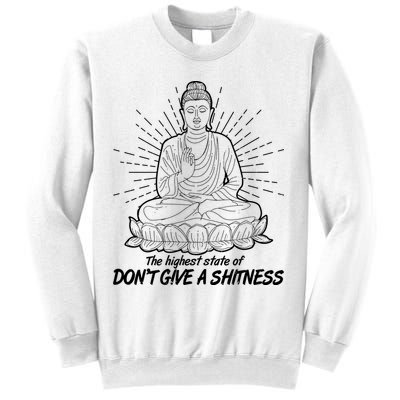 Funny Yoga Buddha The Highest State Of Don't Give A Shitness Sweatshirt