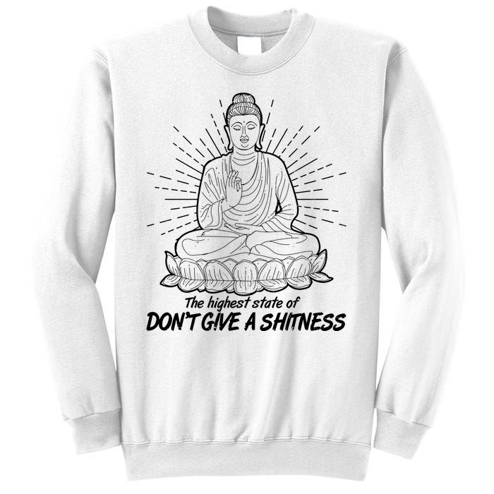 Funny Yoga Buddha The Highest State Of Don't Give A Shitness Sweatshirt