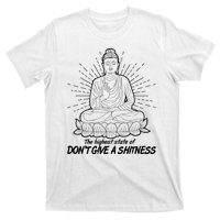 Funny Yoga Buddha The Highest State Of Don't Give A Shitness T-Shirt