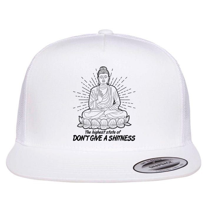 Funny Yoga Buddha The Highest State Of Don't Give A Shitness Flat Bill Trucker Hat
