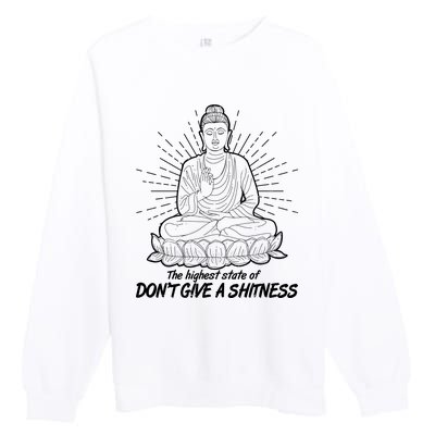 Funny Yoga Buddha The Highest State Of Don't Give A Shitness Premium Crewneck Sweatshirt