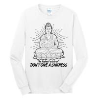 Funny Yoga Buddha The Highest State Of Don't Give A Shitness Tall Long Sleeve T-Shirt