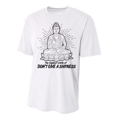 Funny Yoga Buddha The Highest State Of Don't Give A Shitness Performance Sprint T-Shirt