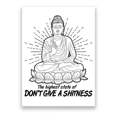 Funny Yoga Buddha The Highest State Of Don't Give A Shitness Poster