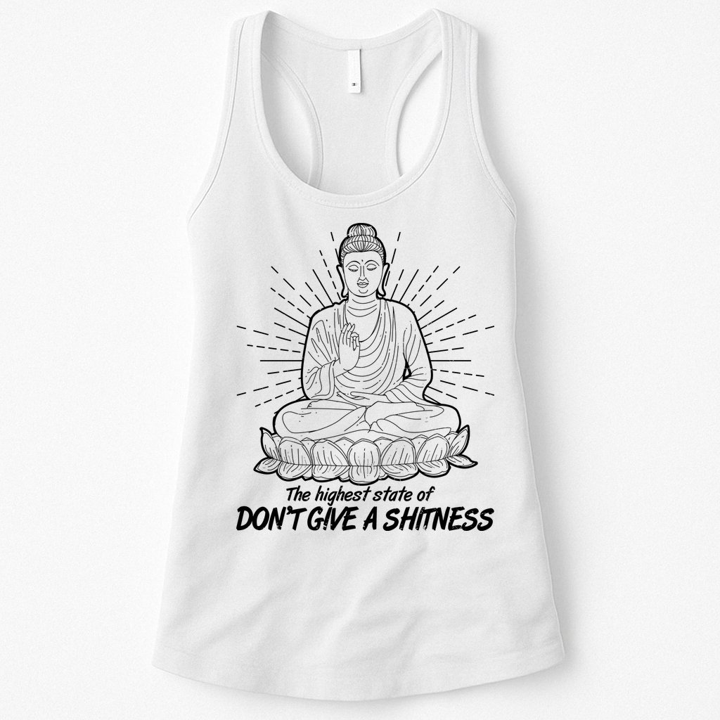 Funny Yoga Buddha The Highest State Of Don't Give A Shitness Womens Tank Top