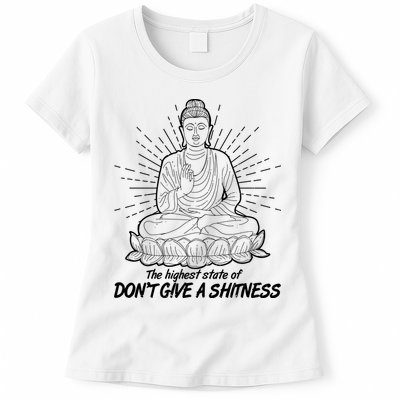 Funny Yoga Buddha The Highest State Of Don't Give A Shitness Womens T-Shirt