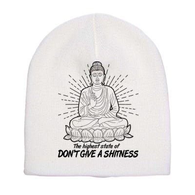 Funny Yoga Buddha The Highest State Of Don't Give A Shitness Short Acrylic Beanie