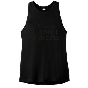 Funny You Bet Giraffe IM Cute Giraffe Lover And Girl Ladies PosiCharge Tri-Blend Wicking Tank