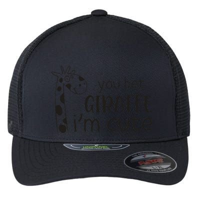 Funny You Bet Giraffe IM Cute Giraffe Lover And Girl Flexfit Unipanel Trucker Cap