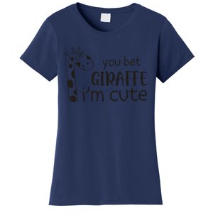 Funny You Bet Giraffe IM Cute Giraffe Lover And Girl Women's T-Shirt