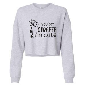 Funny You Bet Giraffe IM Cute Giraffe Lover And Girl Cropped Pullover Crew