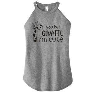 Funny You Bet Giraffe IM Cute Giraffe Lover And Girl Women's Perfect Tri Rocker Tank