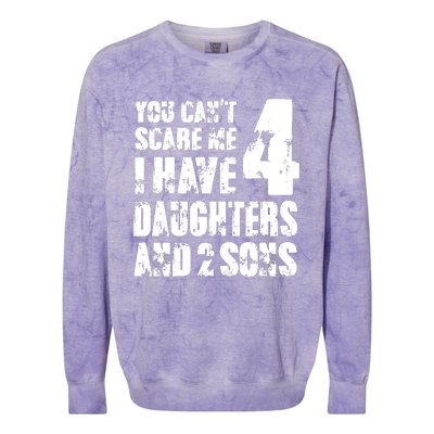 Fun You Cant Scare Me I Have 4 Daughter And Two Sons Colorblast Crewneck Sweatshirt