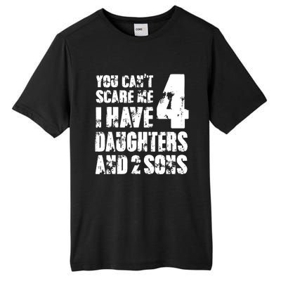 Fun You Cant Scare Me I Have 4 Daughter And Two Sons Tall Fusion ChromaSoft Performance T-Shirt