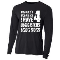 Fun You Cant Scare Me I Have 4 Daughter And Two Sons Cooling Performance Long Sleeve Crew