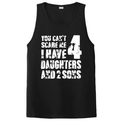 Fun You Cant Scare Me I Have 4 Daughter And Two Sons PosiCharge Competitor Tank