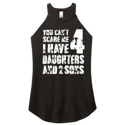 Fun You Cant Scare Me I Have 4 Daughter And Two Sons Women’s Perfect Tri Rocker Tank