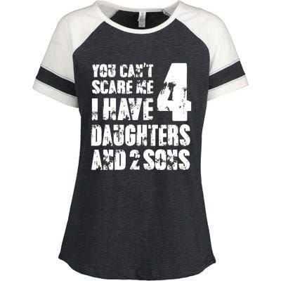 Fun You Cant Scare Me I Have 4 Daughter And Two Sons Enza Ladies Jersey Colorblock Tee