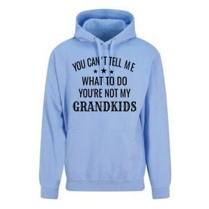 Fun You CanT Tell Me What To Do YouRe Not My Grand Gift Unisex Surf Hoodie