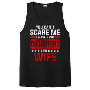 Funny You Can't Scare Me I Have A Wife And Daughter At Home PosiCharge Competitor Tank