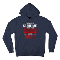 Funny You Can't Scare Me I Have A Wife And Daughter At Home Hoodie