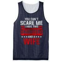 Funny You Can't Scare Me I Have A Wife And Daughter At Home Mesh Reversible Basketball Jersey Tank