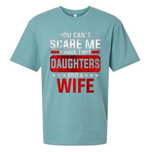 Funny You Can't Scare Me I Have A Wife And Daughter At Home Sueded Cloud Jersey T-Shirt