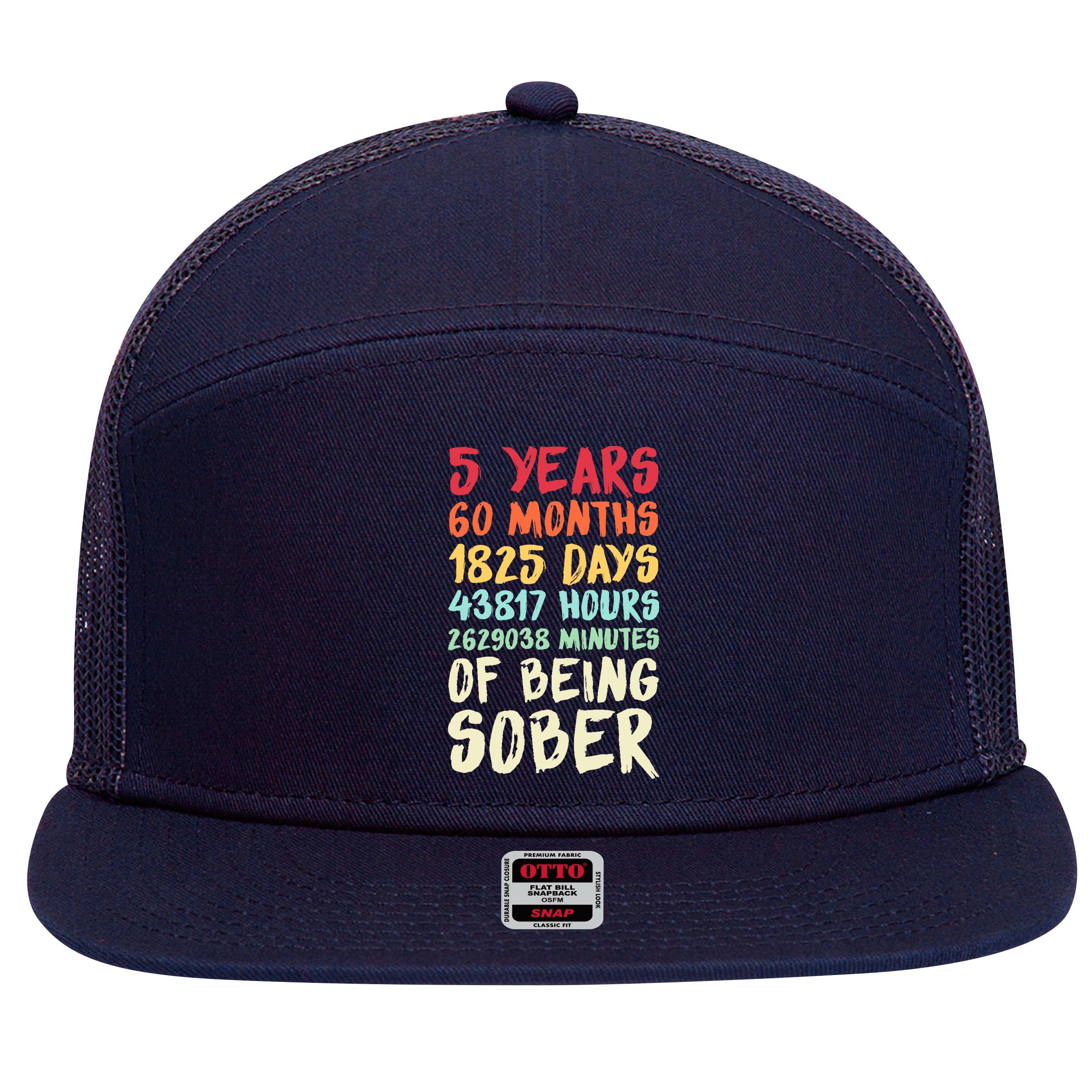 Five Years Clean Addiction Recovery 5 Years Sober 7 Panel Mesh Trucker Snapback Hat