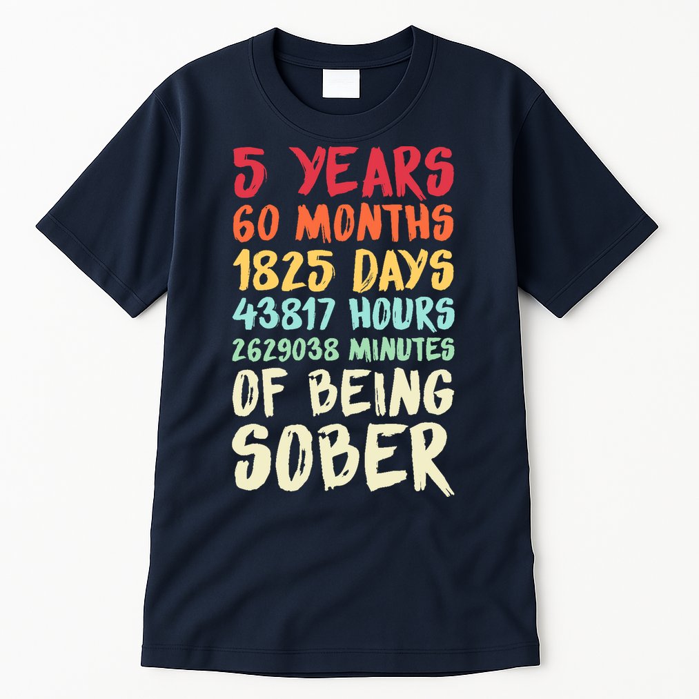 Five Years Clean Addiction Recovery 5 Years Sober Tall T-Shirt