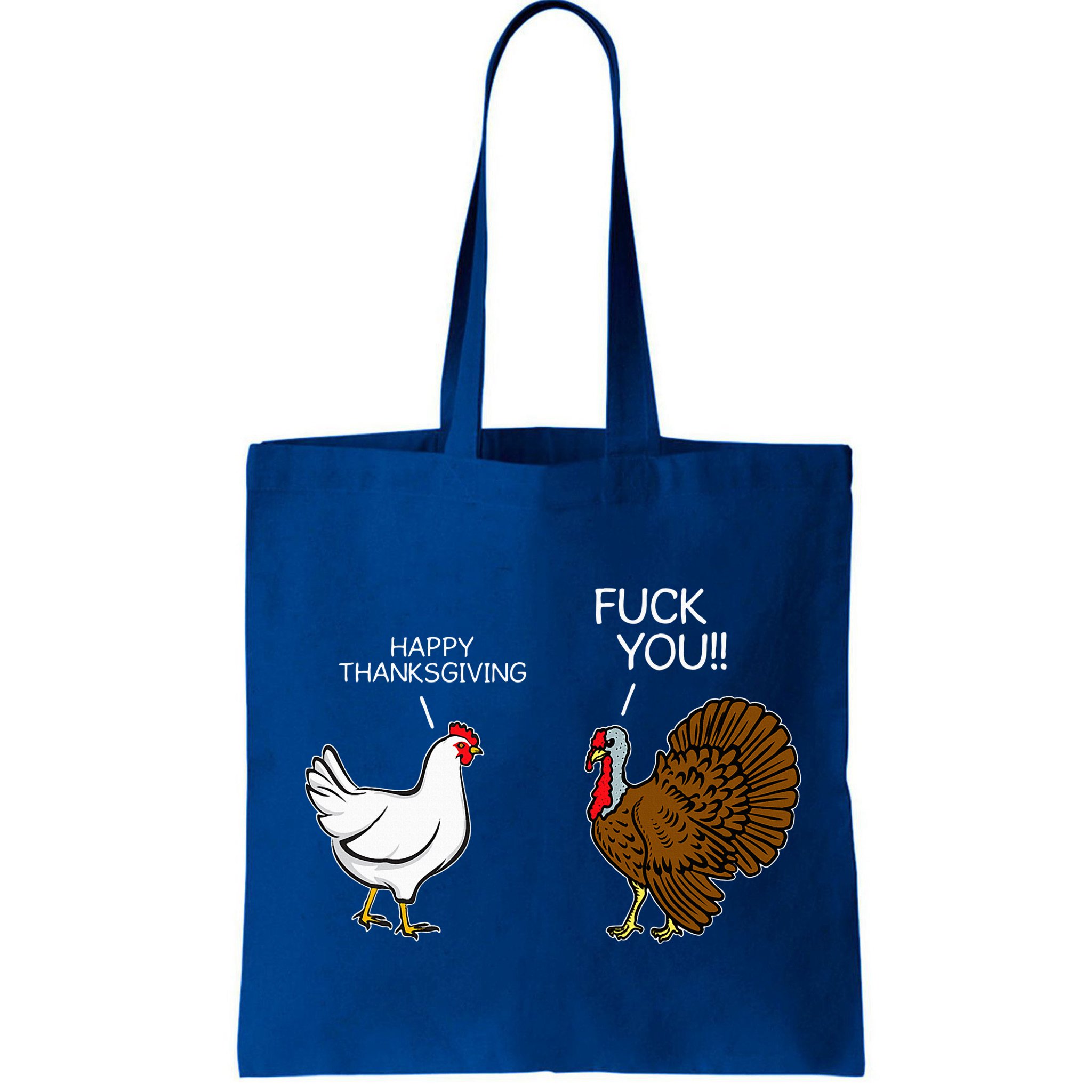 Fuck You Chicken Turkey Month Joke Humor Funny Thanksgiving Bag