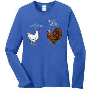 Fuck You Chicken Turkey Month Joke Humor Funny Thanksgiving Ladies Long Sleeve Shirt