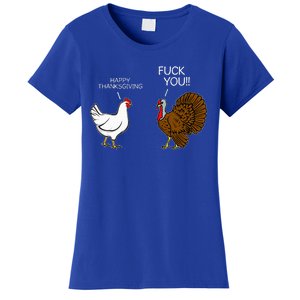 Fuck You Chicken Turkey Month Joke Humor Funny Thanksgiving Women's T-Shirt