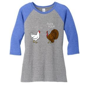 Fuck You Chicken Turkey Month Joke Humor Funny Thanksgiving Women's Tri-Blend 3/4-Sleeve Raglan Shirt