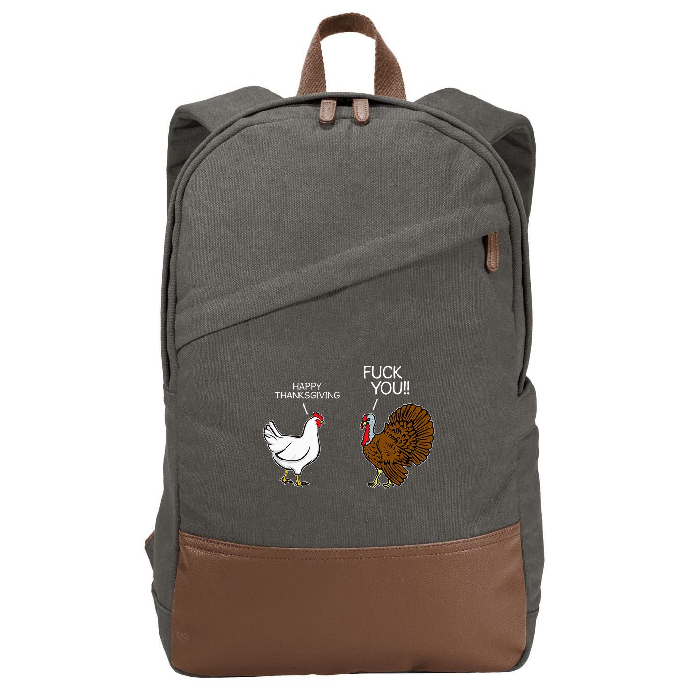Fuck You Chicken Turkey Month Joke Humor Funny Thanksgiving Cotton Canvas Backpack