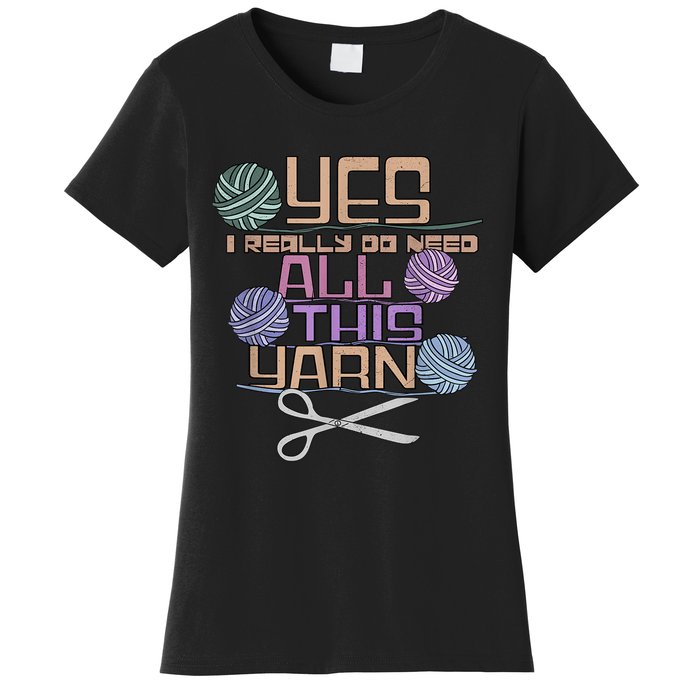 Funny Yarn Crafting Saying Knitting Crochet TShirt Women's T-Shirt