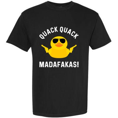 Funny Yellow Crazy Rubber Duck Madafakas Quack Quack Garment-Dyed Heavyweight T-Shirt