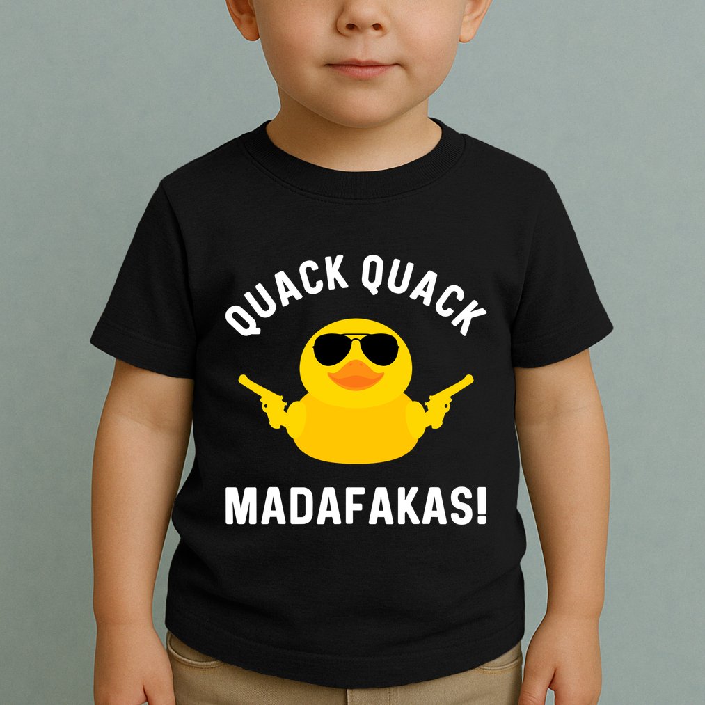 Funny Yellow Crazy Rubber Duck Madafakas Quack Quack Toddler T-Shirt