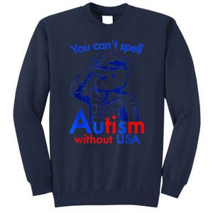 Funny You CanT Spell Autism Without Usa Tall Sweatshirt