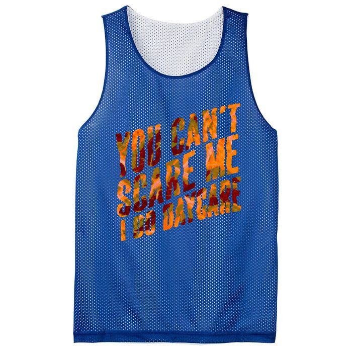 Funny You Cant Scare Me I Do Daycare Pro Sitter Meaningful Gift Mesh Reversible Basketball Jersey Tank