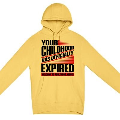 Funny Your Childhood Has Officially Expired Happy Birthday Premium Pullover Hoodie