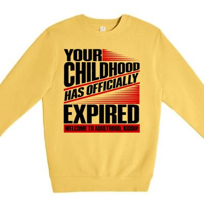 Funny Your Childhood Has Officially Expired Happy Birthday Premium Crewneck Sweatshirt