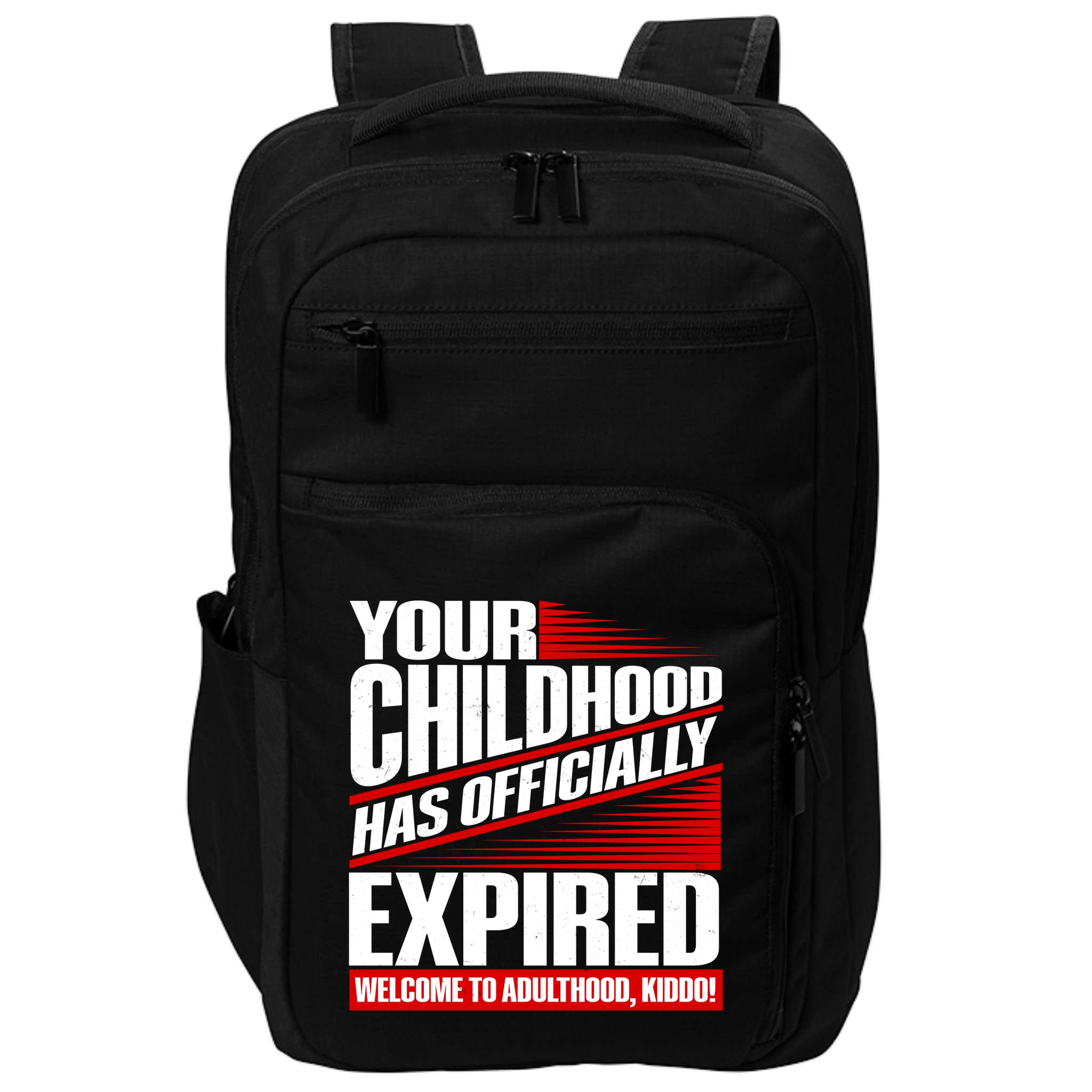 Funny Your Childhood Has Officially Expired Happy Birthday Impact Tech Backpack