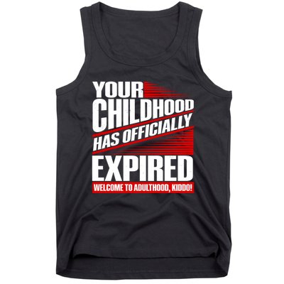 Funny Your Childhood Has Officially Expired Happy Birthday Tank Top