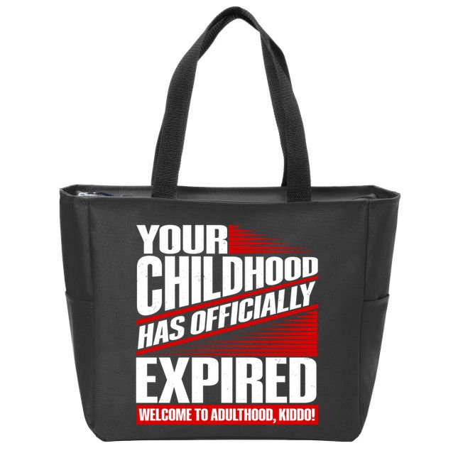 Funny Your Childhood Has Officially Expired Happy Birthday Zip Tote Bag