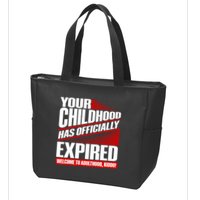 Funny Your Childhood Has Officially Expired Happy Birthday Zip Tote Bag