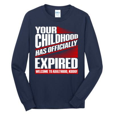 Funny Your Childhood Has Officially Expired Happy Birthday Tall Long Sleeve T-Shirt